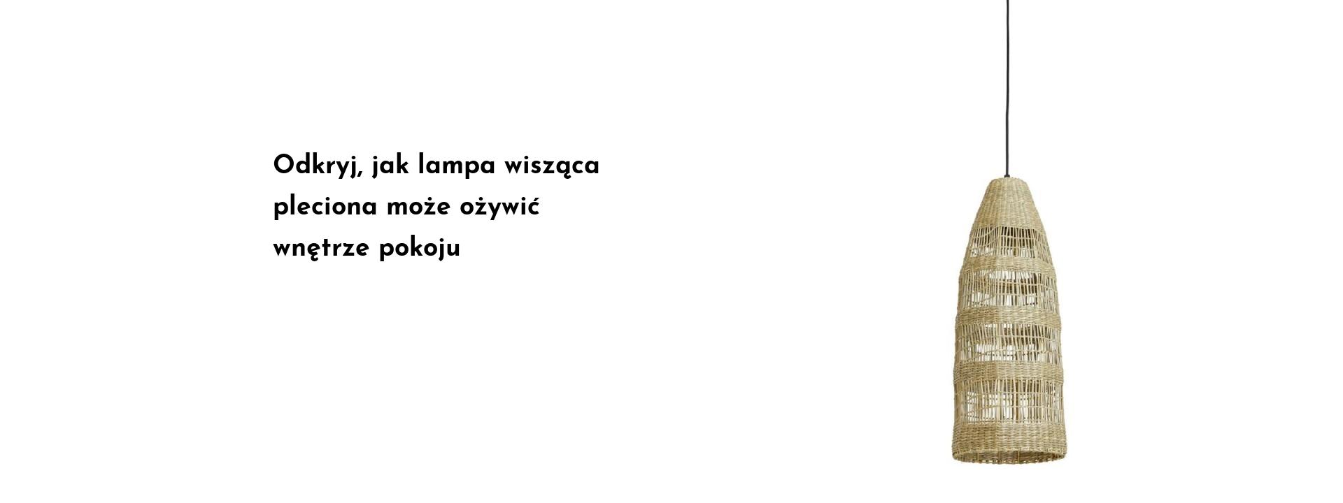 Odkryj, jak lampa wisząca pleciona może ożywić wnętrze pokoju